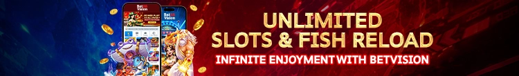 Unlimited Slots & Fishing Reload at BetVision88