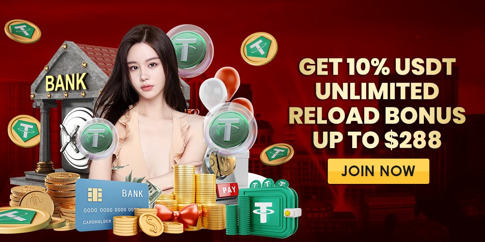 Get 10% USDT Unlimited Reload Bonus up to $288