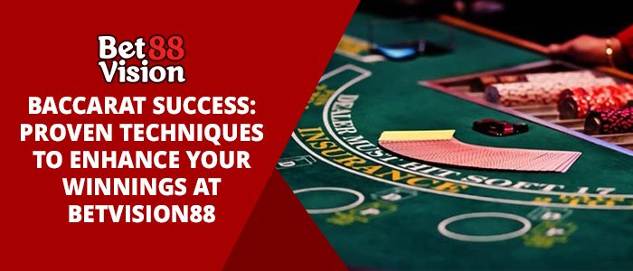 Betvision88 Baccarat Strategies