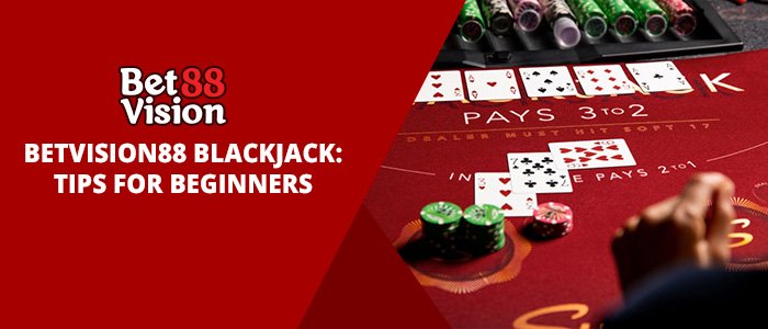Betvision88 live casino Blackjack Tips