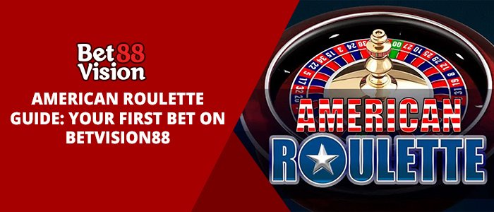 betvision88 american roulette
