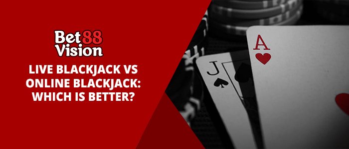 Live Blackjack and Online Blackjack Comparison