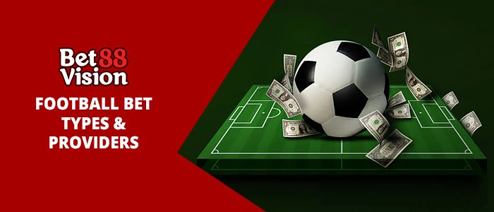 Football Bet Types & Providers