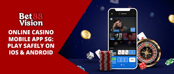 online casino mobile app SG