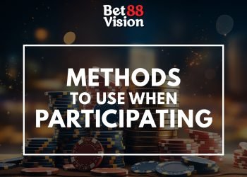 Methods to Use When Participating in Betvision88 Online Casino Games